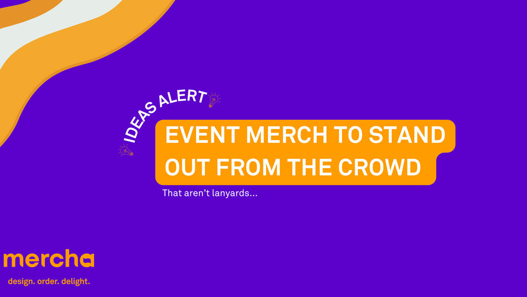 Event merch ideas to stand out